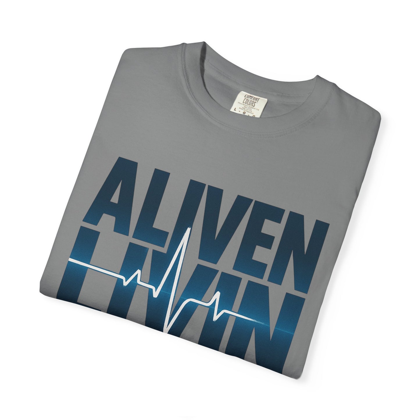 Unisex Garment-Dyed T-shirt - Aliven Livin, Casual Wear, Graphic Tee, Gift for Health Enthusiasts, Motivational Apparel
