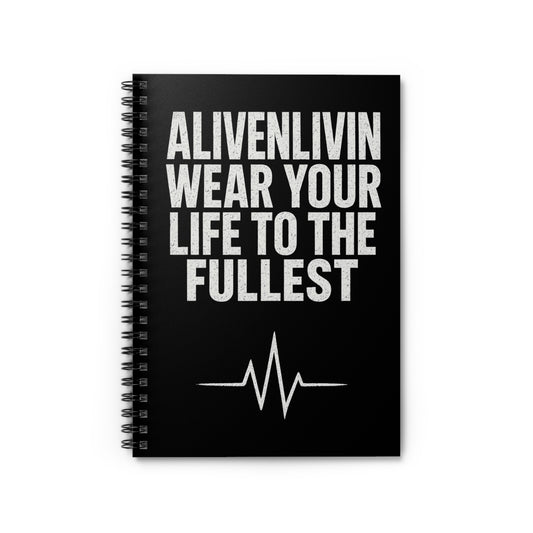 Inspirational Spiral Notebook - 'Wear Your Life to The Fullest'