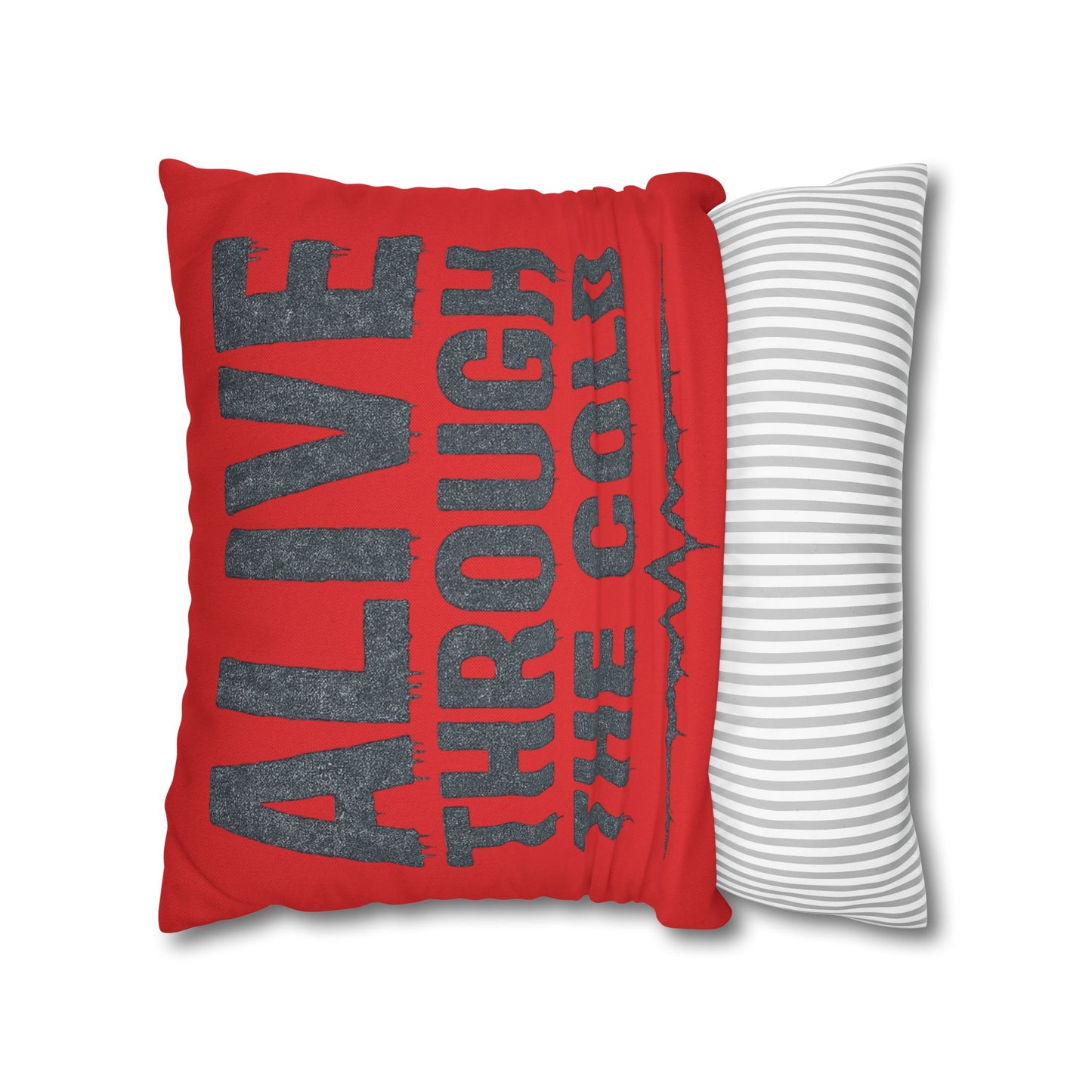 Bold Motivational Pillowcase - "Alive Through the Cold" - Cozy Home Decor, Gifts for Him/Her, Motivational Present, Stylish Accent