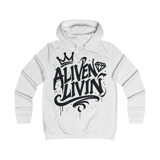 Girlie College Hoodie with 'ALIVEN & LIVIN' Design, Trendy Sweatshirt, Casual Fashion, Gift for College Students, Cozy Layering Piece