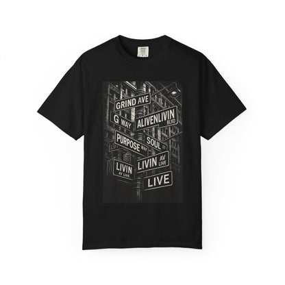 Living Your Purpose T-Shirt, Unisex Garment-Dyed Tee, Inspirational Quote Shirt, Casual Everyday Wear, Gift for Dreamers