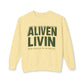 Aliven Livin Sweatshirt - Motivational Unisex Crewneck for Comfort, Casual Wear, Gift, Inspiration, Everyday Style